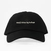 SMALL TITTIES BIG FEELINGS- Dad Hat