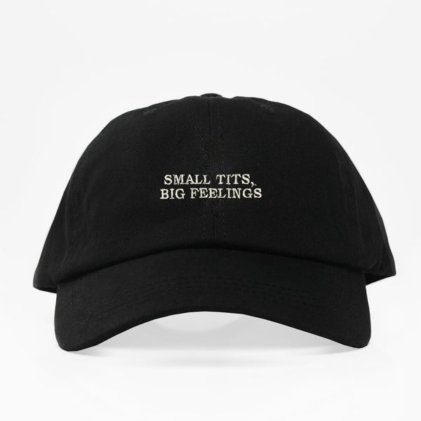 SMALL TITS BIG FEELINGS- Dad Hat
