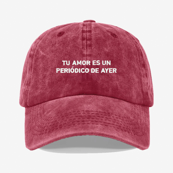 Gorra Prelavada - TU AMOR ES UN PERIODICO