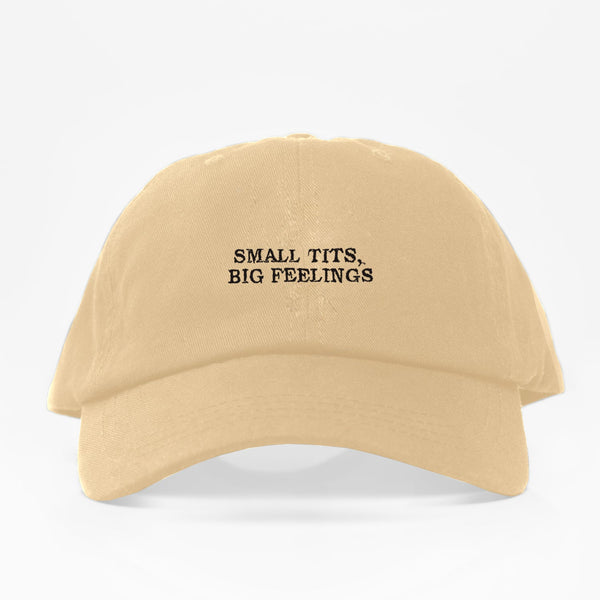 SMALL TITS BIG FEELINGS- Dad Hat